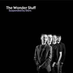 The Wonder Stuff : Suspended by Stars